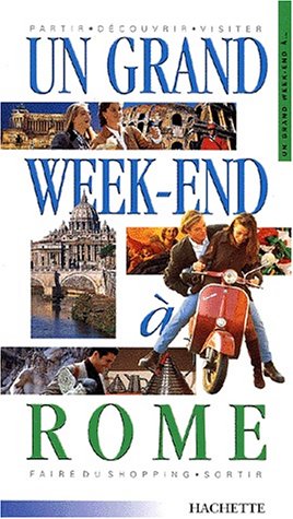 Stock image for Un grand week-end  Rome for sale by LeLivreVert