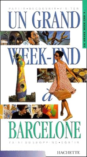 Stock image for Un grand Week-End  Barcelone Guides Hachette for sale by LIVREAUTRESORSAS