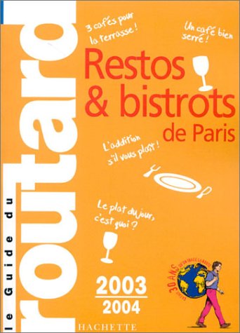 Beispielbild fr Guide du Routard : Restos et Bistrots de Paris 2003/2004 zum Verkauf von medimops