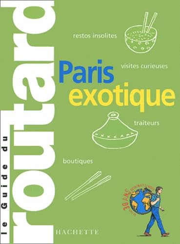 Stock image for LE GUIDE ROUTARD : PARIS EXOTIQUE for sale by Librairie rpgraphic