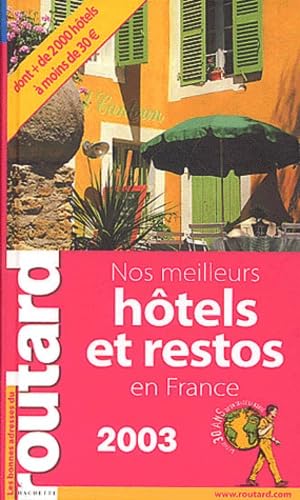 Stock image for Guide du Routard : Htels et Restos de France 2003 for sale by Librairie Th  la page