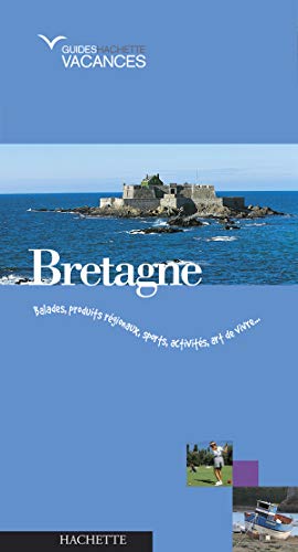 Stock image for Guide Hachette Vacances : Bretagne for sale by Ammareal