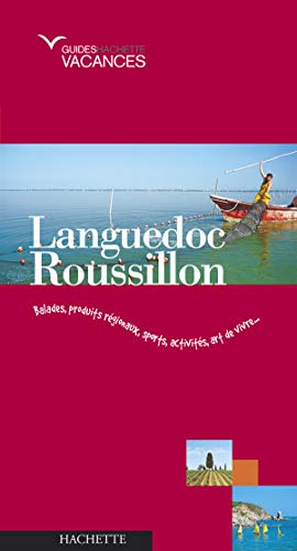 Stock image for Guide Hachette Vacances : Languedoc-Roussillon for sale by Ammareal