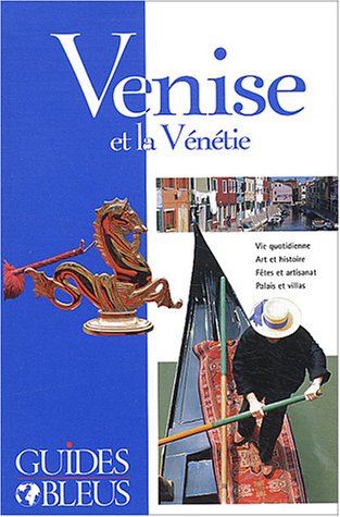 9782012438521: Guide Bleu : Venise et la Vntie