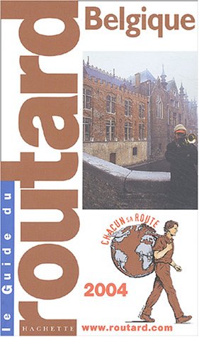Beispielbild fr Guide du Routard Belgique : 2004 zum Verkauf von Ammareal