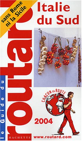 Beispielbild fr Guide du Routard : Italie du Sud 2004 zum Verkauf von Ammareal