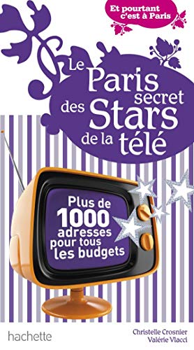 Beispielbild fr Le Paris secret des Stars de la tl zum Verkauf von Ammareal