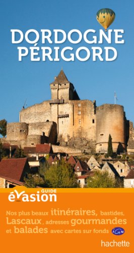 Beispielbild fr Guide Evasion en France Dordogne Prigord zum Verkauf von Ammareal
