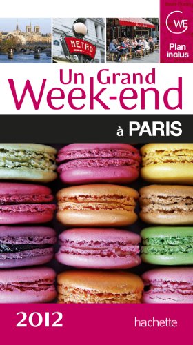 Stock image for Un grand week-end a Paris 2012 for sale by Better World Books