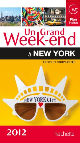 Stock image for Un grand week-end  New York. Edition 2012 for sale by LiLi - La Libert des Livres