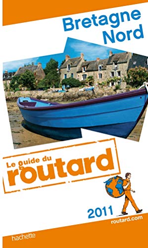 Guide du Routard Bretagne Nord 2011 - Collectif