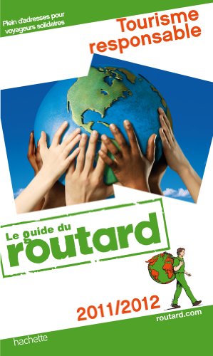 Stock image for Guide du Routard Tourisme responsable 2011/2012 for sale by Librairie Th  la page