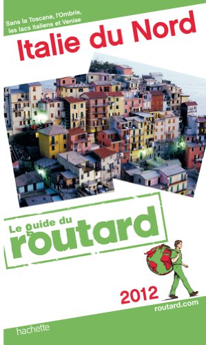 Beispielbild fr Guide du Routard Italie du nord 2012 zum Verkauf von Ammareal