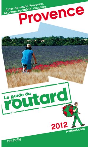 Beispielbild fr Guide Du Routard France: Guide Du Routard Provence 2012 zum Verkauf von WorldofBooks