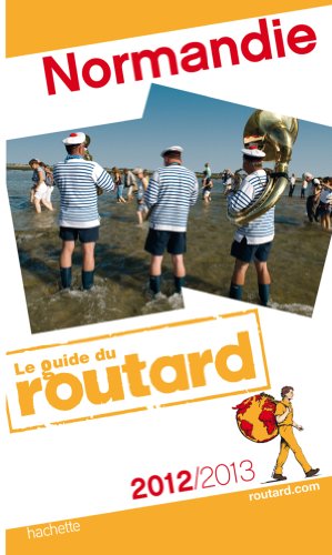 Beispielbild fr Le guide du routard Normandie 2012/2013 zum Verkauf von medimops