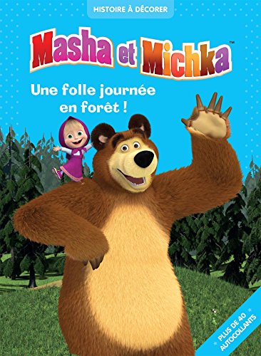 9782012455313: Masha et Michka - Histoire  dcorer - Une folle journe en fort !