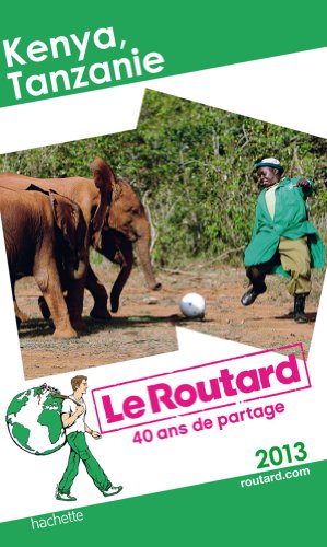 Beispielbild fr Le Routard Kenya, Tanzanie 2013 zum Verkauf von Ammareal