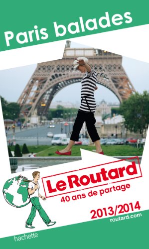 Imagen de archivo de Guide du Routard France: Paris balades a la venta por ThriftBooks-Atlanta