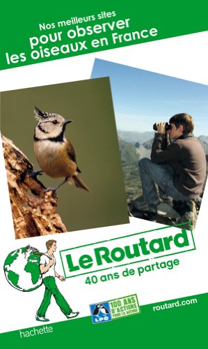 9782012456754: Guide du Routard Nos meilleurs sites pour observer les oiseaux en France (Le Routard)