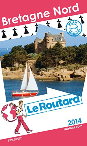 Guide du Routard Bretagne Nord 2014 - Collectif