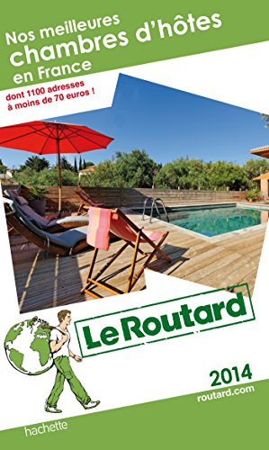 9782012458161: Guide du Routard France: Nos meilleures chambres d'hotes en France 2014