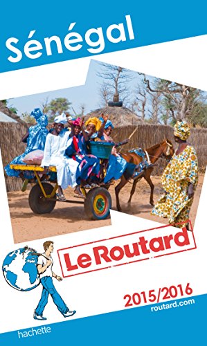 9782012459106: Guides Du Routard Etranger: Guide Du Routard Senegal 2015-2016