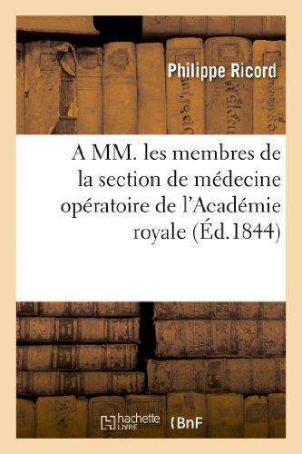 Stock image for A MM. Les Membres de la Section de Mdecine Opratoire de l'Acadmie Royale de Mdecine (Sciences) (French Edition) for sale by Lucky's Textbooks