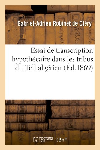 Stock image for Essai de Transcription Hypothcaire Dans Les Tribus Du Tell Algrien (Sciences Sociales) (French Edition) for sale by Lucky's Textbooks
