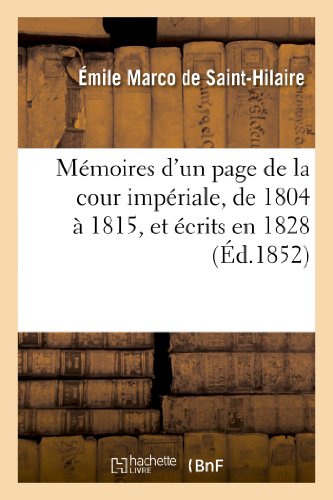 Stock image for Mmoires d'Un Page de la Cour Impriale, de 1804  1815, Et crits En 1828 (Histoire) (French Edition) for sale by Lucky's Textbooks