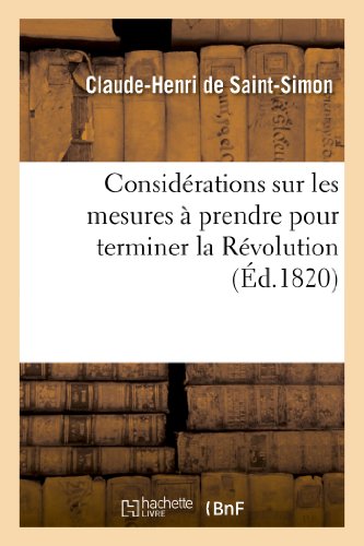 Imagen de archivo de Considrations sur les mesures  prendre pour terminer la Rvolution (Histoire) (French Edition) a la venta por Lucky's Textbooks