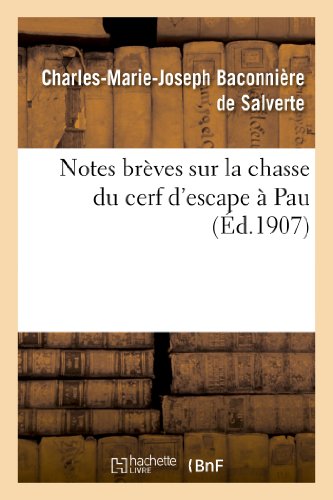 Stock image for Notes Brves Sur La Chasse Du Cerf d'Escape  Pau (Savoirs Et Traditions) (French Edition) for sale by Books Unplugged