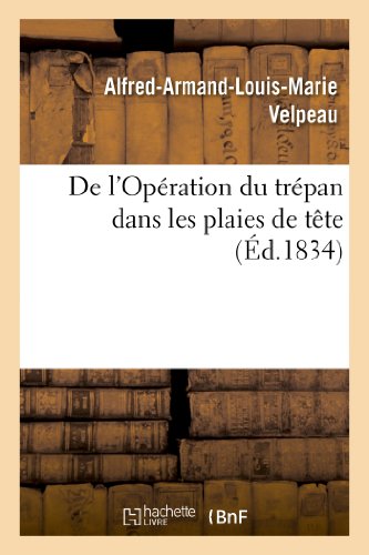 Imagen de archivo de de l'Opration Du Trpan Dans Les Plaies de Tte (Sciences) (French Edition) a la venta por Lucky's Textbooks