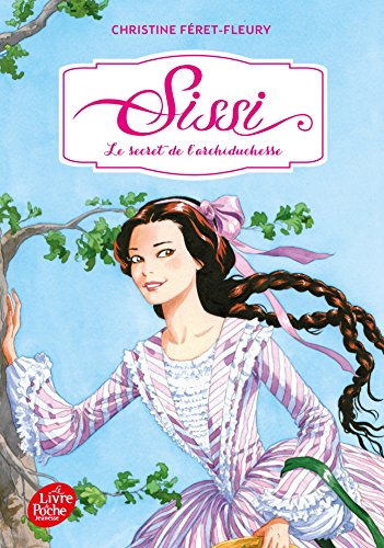 Beispielbild fr Sissi - Tome 1 - Le Secret de L'Archiduchesse zum Verkauf von ThriftBooks-Atlanta