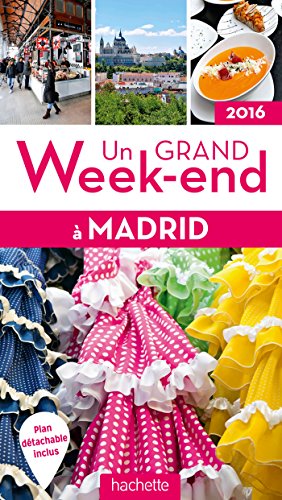 Beispielbild fr Un Grand Week-end  Madrid : 2016 zum Verkauf von RECYCLIVRE