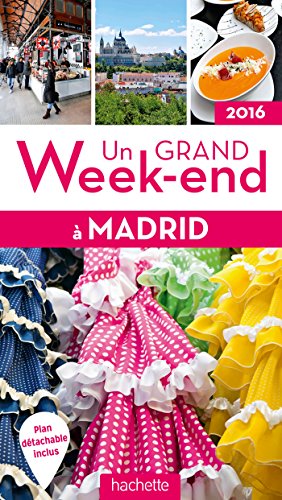 Imagen de archivo de Un Grand Week-end  Madrid : 2016 a la venta por RECYCLIVRE