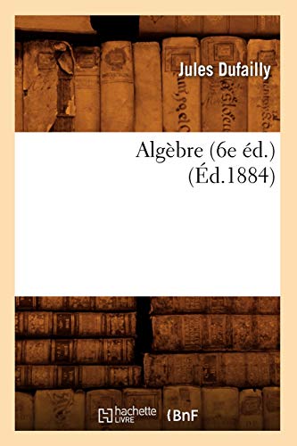 9782012522435: Algbre (6e d.) (d.1884) (Sciences)