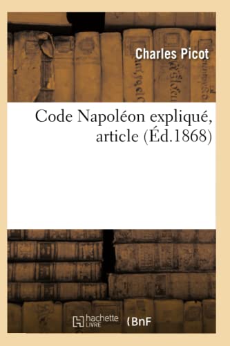 9782012531208: Code Napolon expliqu, article (d.1868) (Sciences Sociales)