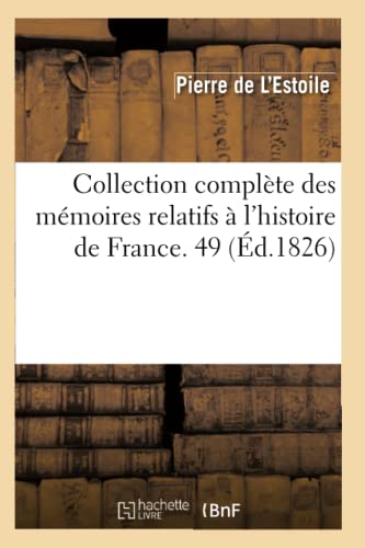 Stock image for Collection complte des mmoires relatifs l'histoire de France 49 d1826 for sale by PBShop.store US