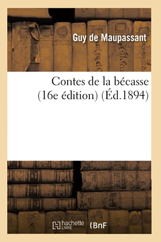 9782012532601: Contes de la Bcasse (16e dition) (d.1894) (Litterature) (French Edition)