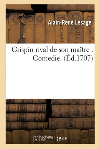 Stock image for Crispin rival de son matre Comedie d1707 Litterature for sale by PBShop.store US