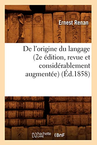 Stock image for De l'origine du langage 2e dition, revue et considrablement augmente d1858 Langues for sale by PBShop.store US