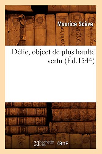 Stock image for Dlie, object de plus haulte vertu d1544 Litterature for sale by PBShop.store US