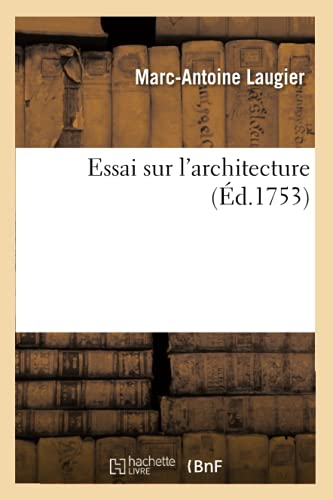 9782012543058: Essai sur l'architecture (d.1753) (Arts)