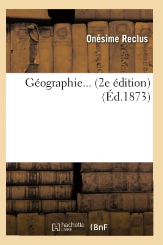 Stock image for Gographie d1873 Histoire for sale by PBShop.store US
