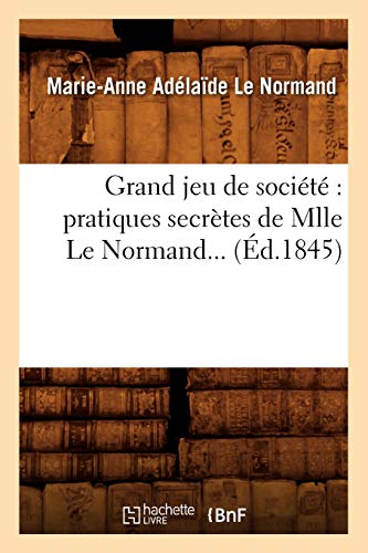 Stock image for Grand jeu de socit pratiques secrtes de Mlle Le Normand d1845 Arts for sale by PBShop.store US
