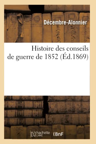 Imagen de archivo de Histoire Des Conseils de Guerre de 1852 (d.1869) (French Edition) a la venta por Lucky's Textbooks