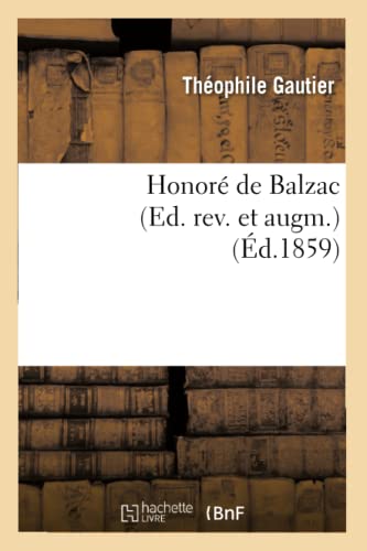 Beispielbild fr Honor de Balzac Ed rev et augm d1859 Litterature zum Verkauf von PBShop.store US