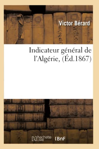 9782012556652: Indicateur gnral de l'Algrie, (d.1867) (Histoire)