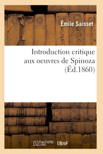 9782012556966: Introduction Critique Aux Oeuvres de Spinoza (d.1860) (Philosophie) (French Edition)