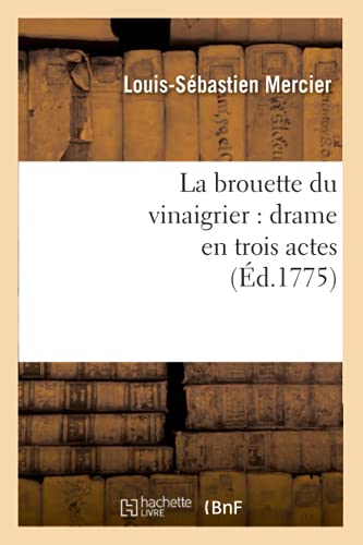 Stock image for La brouette du vinaigrier : drame en trois actes (d.1775) for sale by Ammareal